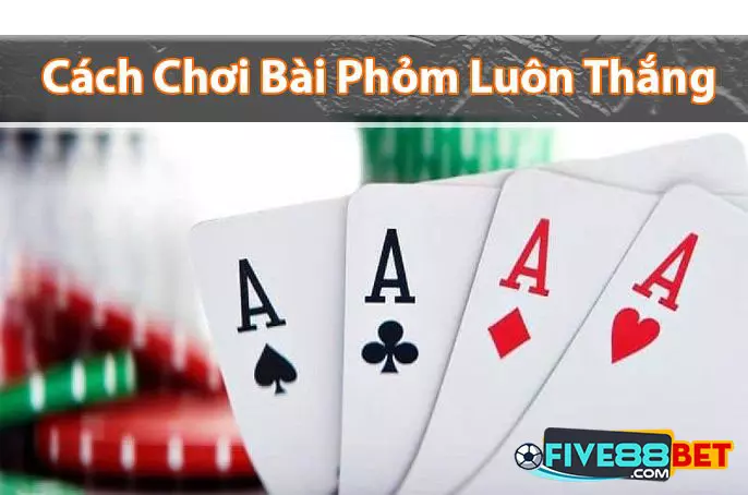 Cách chơi game phỏm online