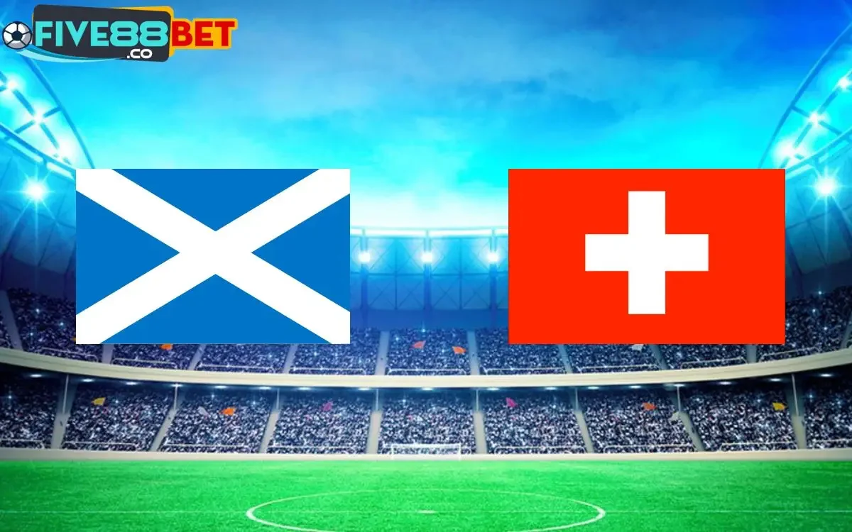 Soi kèo Scotland vs Thụy Sĩ 02h00 20/06/2024 EURO 2024